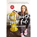 Girl, Wash Your Face: Stop Believing the Lies About Who You Are So You Can Become Who You Were Meant to Be