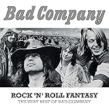 Rock 'N' Roll Fantasy:the Very Best of Bad Company