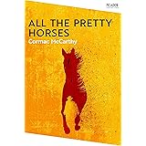 All the Pretty Horses: Cormac McCarthy (Picador Collection, 23)