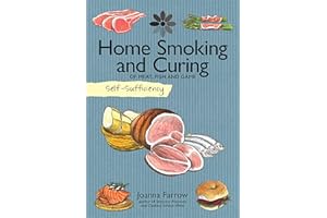 Self-Sufficiency: Home Smoking and Curing (IMM Lifestyle Books) Recipes, Instructions, and Tips for Salting, Curing, Air-Drying, & Smoking Bacon, ... Beef, and More: Of Meat, Fish and Game: 7