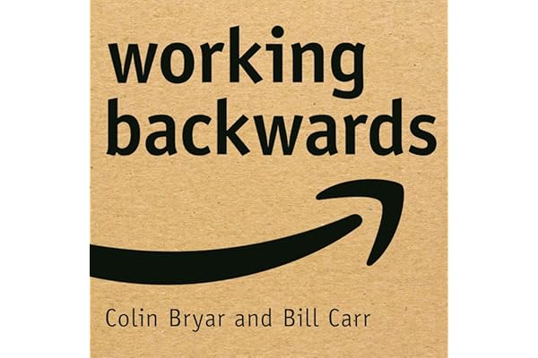 Working Backwards: Insights, Stories, and Secrets from Inside Amazon