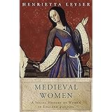 Medieval Women: Social History Of Women In England 450-1500 (WOMEN IN HISTORY)