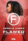 Il momento della scelta. Flawed