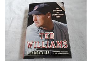 Ted Williams: The Biography of an American Hero