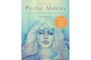 The Ultimate Guide to Psychic Abilities: A Practical Guide to Developing Your Intuition (13)