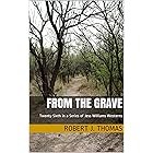 FROM THE GRAVE: Twenty-Sixth in a Series of Jess Williams Westerns (A Jess Williams Western Book 26) (English Edition)