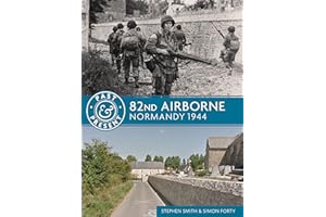 82nd Airborne: Normandy 1944 (Past & Present)