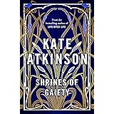 Shrines of Gaiety: From the global No.1 bestselling author of Life After Life