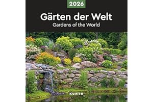 Gärten der Welt - KUNTH Broschurkalender 2026: Farbenprächtiger Wandkalender mit Monatskalendarium für Notizen