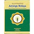 Illustrated Astanga Hrdaya Text with English Translation and Appendices
