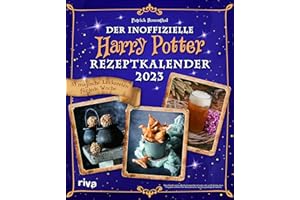 RIVA VERLAG Der inoffizielle Harry-Potter-Rezeptkalender 2023: 53 magische Leckereien für jede Woche. Wochenkalender mit beliebten Gerichten wie Siruptorte, Kürbispasteten, Butterbier, Felsenkekse und mehr