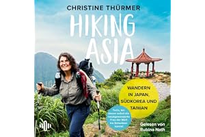 Hiking Asia: Wandern in Japan, Südkorea und Taiwan | Trails, bei denen selbst die meistgewanderte Frau der Welt ins Schwitzen
