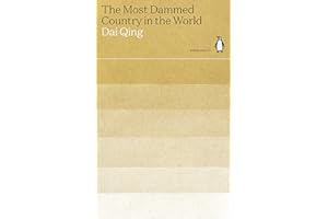 The Most Dammed Country in the World: Dai Qing (Green Ideas)