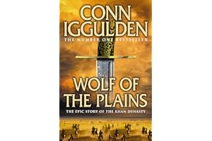 Wolf of the Plains (Conqueror): The gripping historical fiction novels of Mongolian conquest (The Complete 5-Book Collection): Book 1