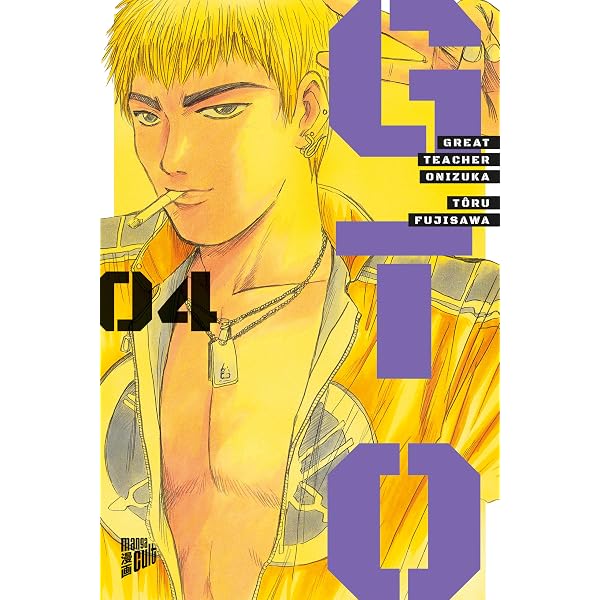 GTO: Great Teacher Onizuka 1 : Fujisawa, Tôru, Mandler, Sascha