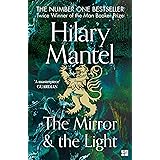 The Mirror and the Light: The Sunday Times Bestseller from the two-time winner of the Booker Prize (The Wolf Hall Trilogy)