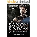The Saxon Knives: The Song of Ash Book 2 (The Song of Britain)