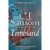 Tombland: A Grand Tudor Epic of Loyalty and Revolt from the Bestselling Historical Series (The Shardlake series, 7)