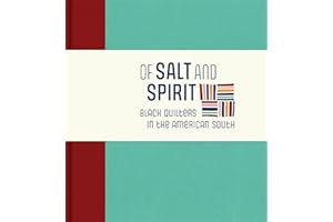 Of Salt and Spirit: Black Quilters in the American South