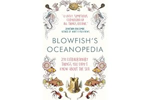 Blowfish's Oceanopedia: 291 Extraordinary Things You Didn't Know About the Sea