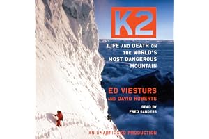 K2: Life and Death on the World's Most Dangerous Mountain