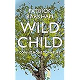 Wild Child: Coming Home to Nature