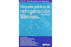 Manuales Prácticos de Refrigeración IV: Electricidad y Electrónica Aplicadas a la Refrigeración: 4