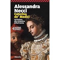 Caterina de' Medici: Un’italiana alla conquista della Francia