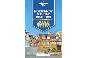Lonely Planet Normandy & D-Day Beaches Road Trips (Road Trips Guide)