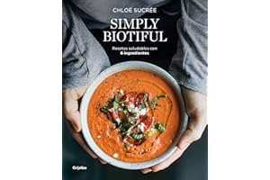 Simply Biotiful: Recetas saludables con 6 ingredientes (Cocina saludable)