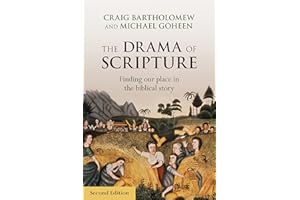 The Drama of Scripture: Finding Our Place In The Biblical Story