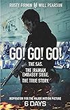 Go! Go! Go!: The SAS. The Iranian Embassy Siege. The True Story
