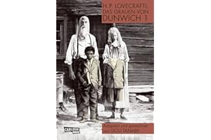 H.P. Lovecraft Manga: Das Grauen von Dunwich 1: Gruselig Spannendes über den Pakt mit dem Gott Yog Sothoth