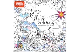 Mein Winterspaziergang: Ausmalen und durchatmen (Die Welt wird bunt, Band 4)