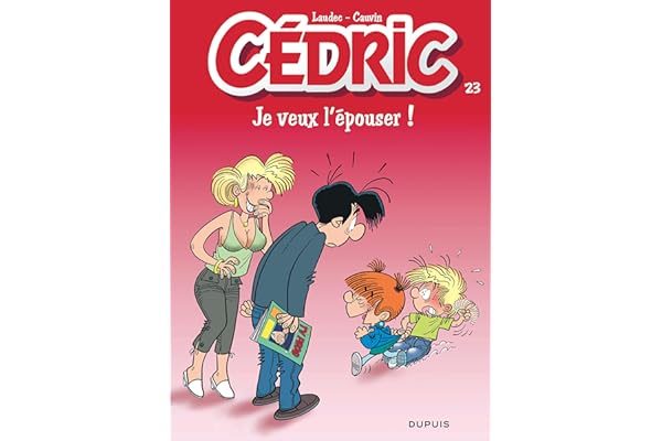 Cédric - Tome 23 - Je veux l'épouser !