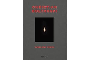 Christian Boltanski Catalogue de l'exposition: Faire son temps