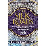 The Silk Roads: A New History of the World