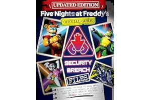 Five Nights at Freddy's: The Security Breach Files - Updated Guide: Official Guide