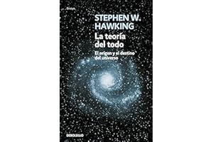 La teoría del todo: El origen y el destino del universo