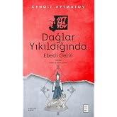 Dağlar Yıkıldığında: Ebedi Gelin