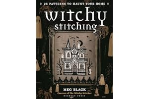 Witchy Stitching: 25 Patterns to Haunt Your Home