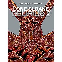 Lone Sloane Boxed Set: The 6 Voyages of Lone Sloan / Lone Sloan
