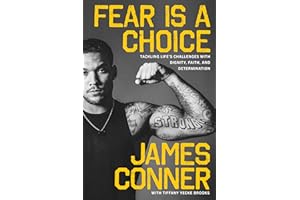 Fear Is a Choice: Tackling Life's Challenges with Dignity, Faith, and Determination
