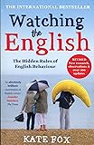 Watching the English: The International Bestseller Revised and Updated