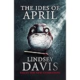 The Ides of April: Flavia Albia 1 (Falco: The New Generation)