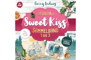 Sweet Kiss: Sammelband 1-3 (inkl. neuer Bonusstory)