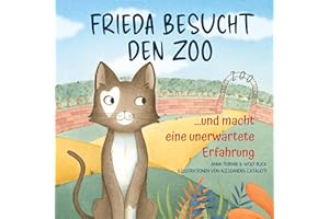 Frieda besucht den Zoo: ...und macht eine unerwartete Erfahrung