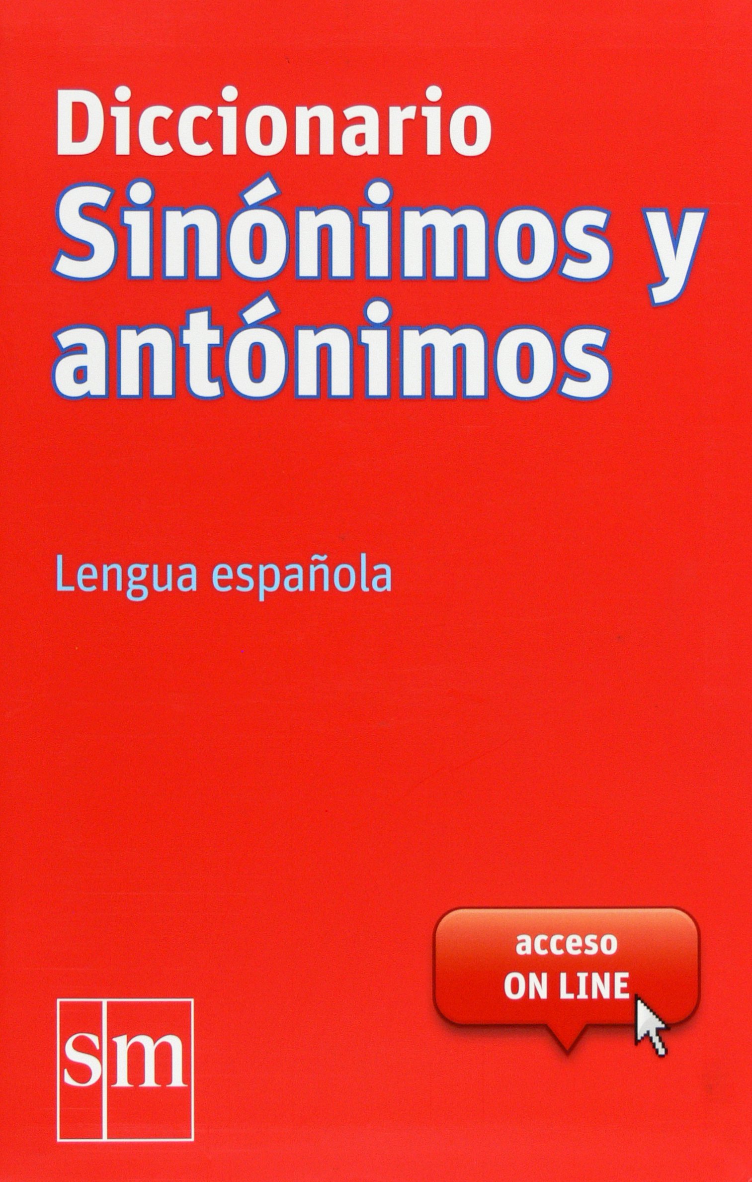 Diccionario Sinónimos y Antónimos. Lengua española