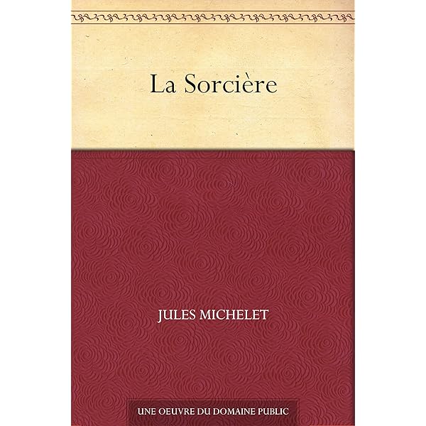 LA SORCIÈRE - ÉDITION INTÉGRALE : LIVRES I et II (accompagné
