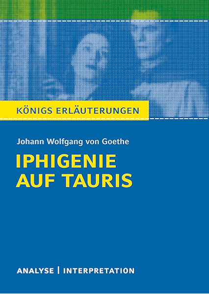 Iphigenie Auf Tauris Konigs Erlauterungen Textanalyse Und Interpretation Mit Ausfuhrlicher Inhaltsangabe Und Abituraufgaben Mit Losungen Ebook Goethe Johann Wolfgang Von Bernhardt Rudiger Amazon De Kindle Shop